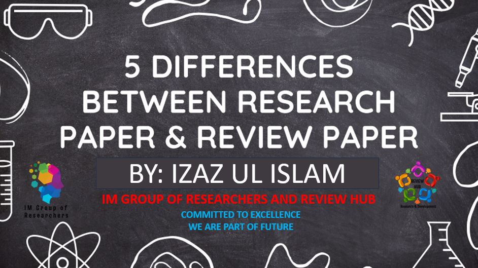 Difference Between Research Paper & Review Paper