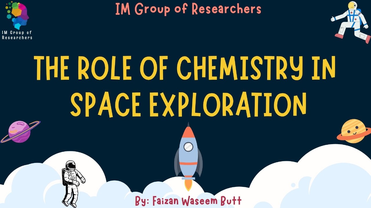The Role of Chemistry in Space Exploration: Fueling Our Cosmic Ambitions