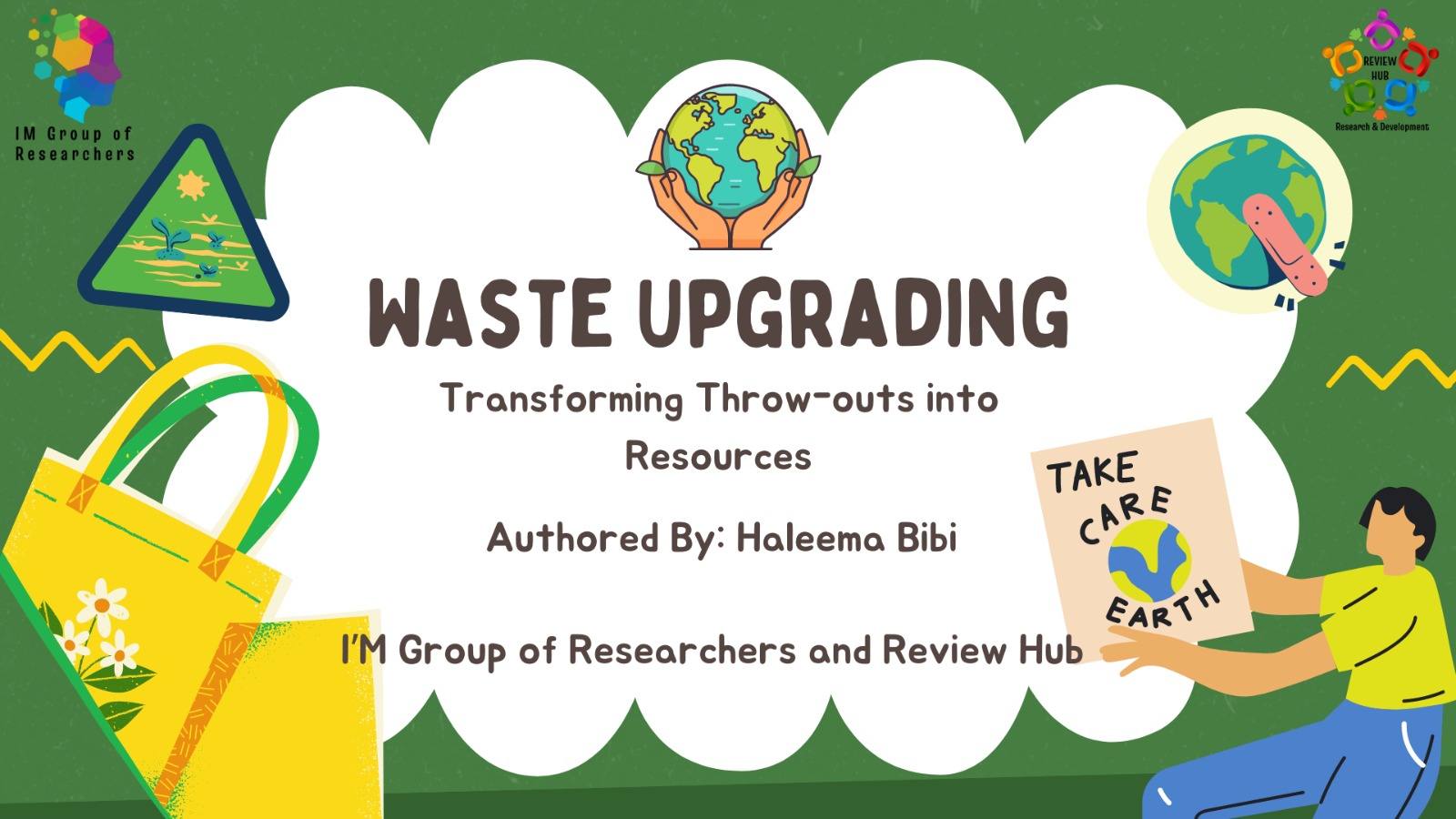 Waste Upgrading: Transforming Throw-outs into Resources