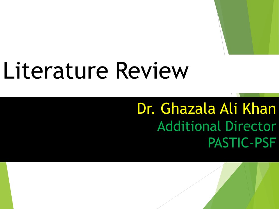 Literature Review Lecture By Dr. Ghazala Ali Khan