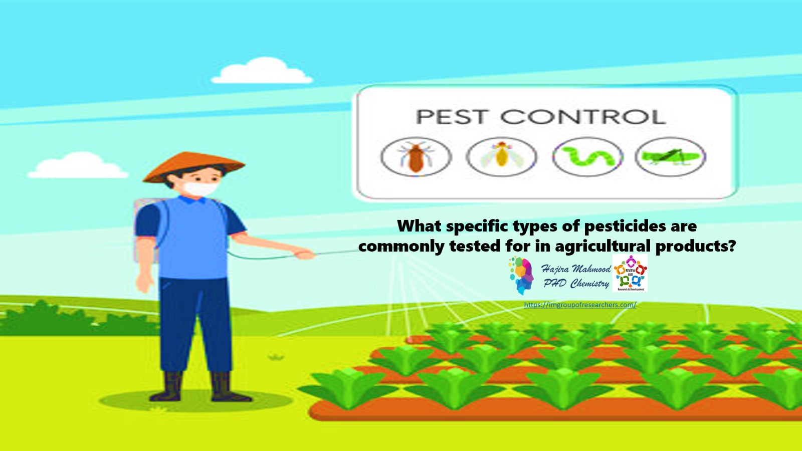 What specific types of pesticides are commonly tested for in agricultural products?