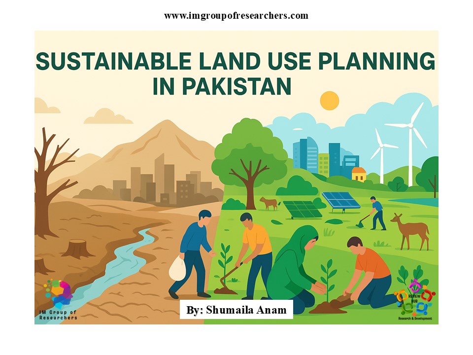 How Sustainable Land Use Planning Can Conserve Natural Vegetation in Pakistan
